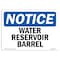 Signmission OSHA Notice, 5" Height, Water Reservoir Barrel Sign, 7" X 5", Landscape OS-NS-D-57-L-18982 - alternate 1